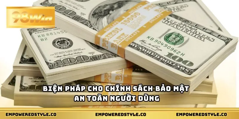 Biện pháp cho chính sách bảo mật an toàn người dùng