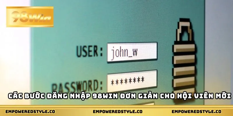 Các bước đăng nhập 98WIN đơn giản cho hội viên mới