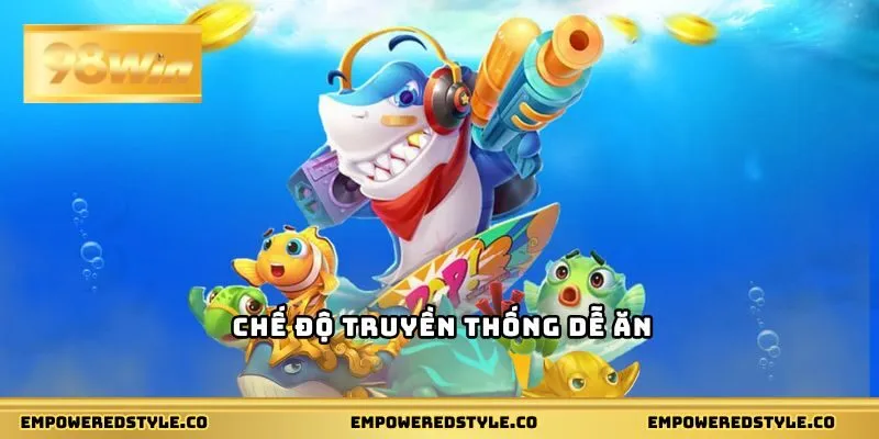 Chế độ truyền thống dễ ăn