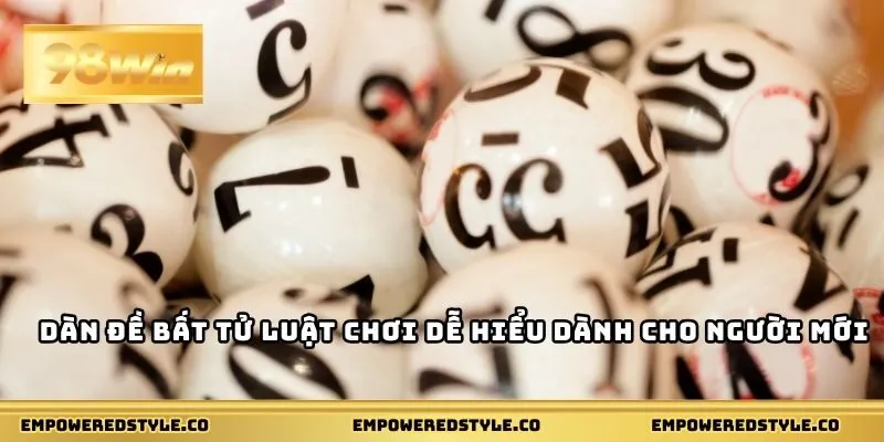 Dàn đề bất tử luật chơi dễ hiểu dành cho người mới