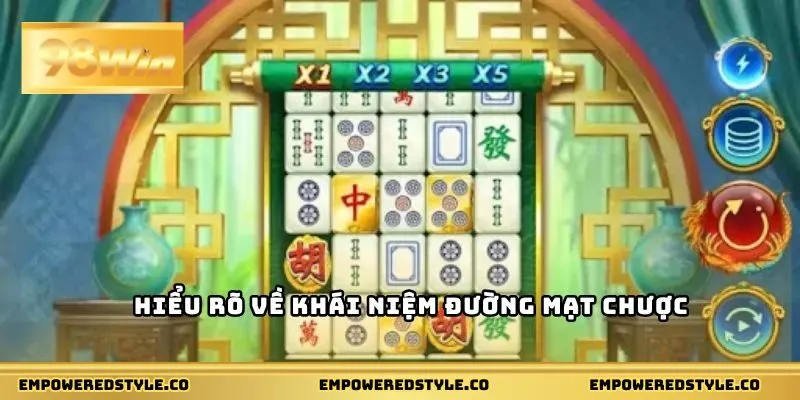 Hiểu rõ về khái niệm đường mạt chược