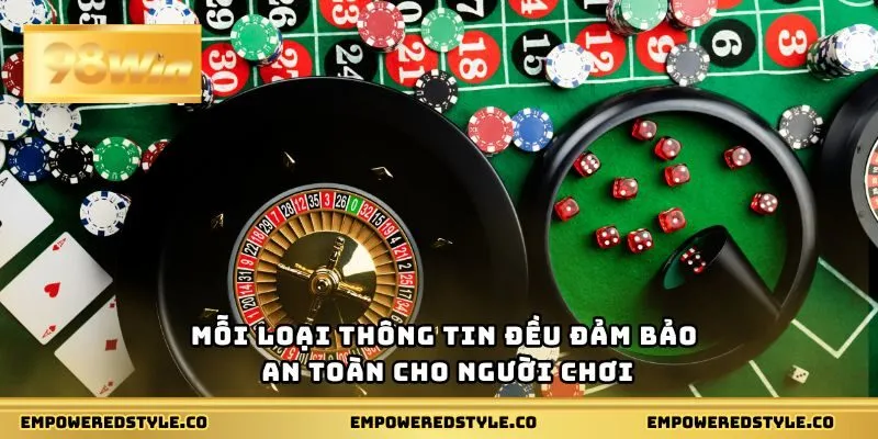 Mỗi loại thông tin đều đảm bảo an toàn cho người chơi