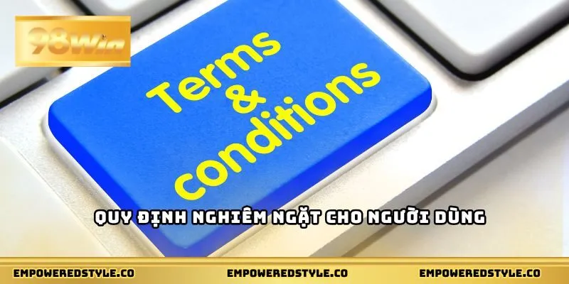 Quy định nghiêm ngặt cho người dùng