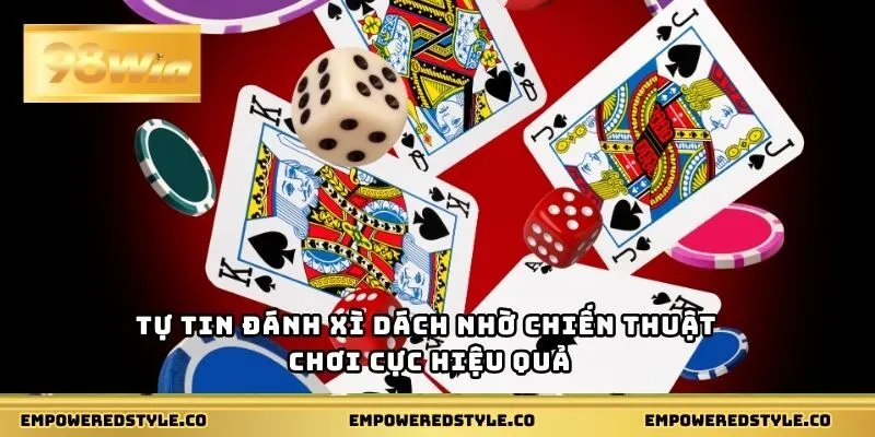 Tự tin đánh xì dách nhờ chiến thuật chơi cực hiệu quả