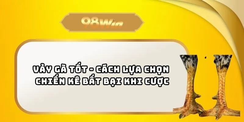 Vảy gà tốt